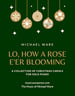 Lo,  How a Rose E'er Blooming